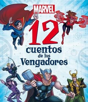 12 CUENTOS DE LOS VENGADORES | 9788418610219 | VVAA | Llibreria La Gralla | Librería online de Granollers