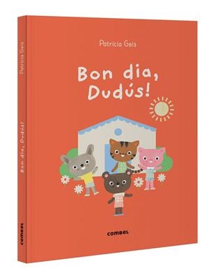 BON DIA, DUDÚS! | 9788411582216 | GEIS, PATRICIA | Llibreria La Gralla | Llibreria online de Granollers