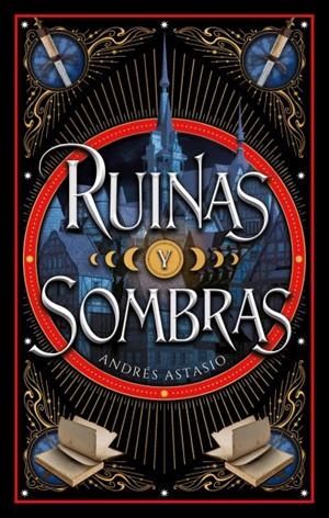 RUINAS Y SOMBRAS | 9788410239326 | ASTASIO, ANDRES | Llibreria La Gralla | Librería online de Granollers