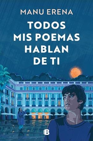 TODOS MIS POEMAS HABLAN DE TI | 9788466681438 | ERENA, MANU | Llibreria La Gralla | Llibreria online de Granollers