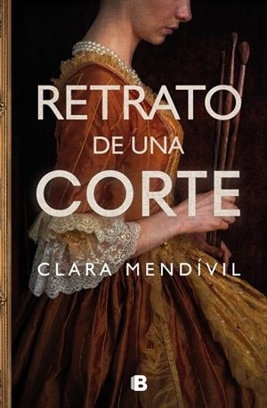 RETRATO DE UNA CORTE | 9788466676779 | MENDÍVIL, CLARA | Llibreria La Gralla | Llibreria online de Granollers