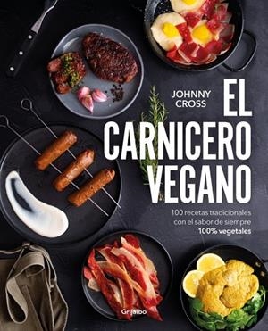 CARNICERO VEGANO, EL | 9788425368684 | CROSS (@THEVEGANGUIRI), JOHNNY | Llibreria La Gralla | Llibreria online de Granollers