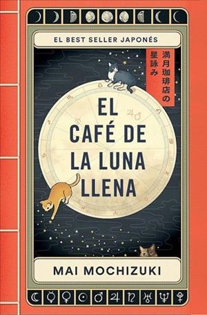 CAFÉ DE LA LUNA LLENA, EL | 9788401036163 | MOCHIZUKI, MAI | Llibreria La Gralla | Librería online de Granollers