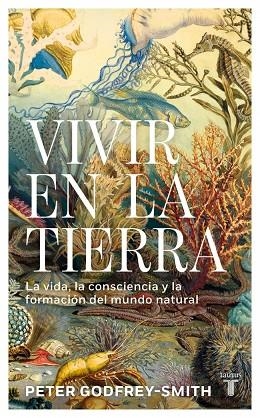 VIVIR EN LA TIERRA | 9788430627394 | GODFREY-SMITH, PETER | Llibreria La Gralla | Librería online de Granollers