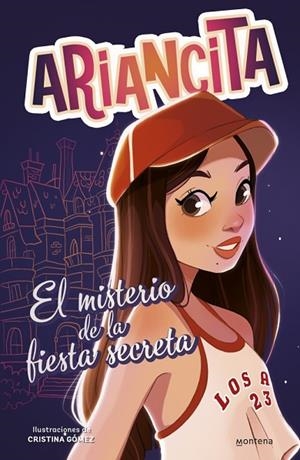 MISTERIO DE LA FIESTA SECRETA, EL LAS AVENTURAS DE ARIANCITA - EL | 9788410298170 | ARIANCITA | Llibreria La Gralla | Llibreria online de Granollers