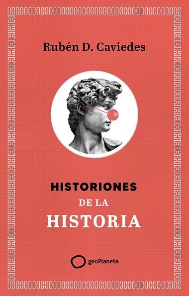 HISTORIONES DE LA HISTORIA | 9788408299400 | DÍAZ CAVIEDES, RUBÉN | Llibreria La Gralla | Llibreria online de Granollers