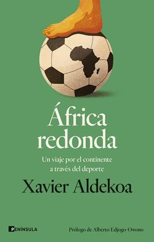 ÁFRICA REDONDA | 9788411003452 | ALDEKOA, XAVIER | Llibreria La Gralla | Llibreria online de Granollers