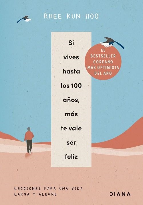 SI VIVES HASTA LOS 100 AÑOS, MÁS TE VALE SER FELIZ | 9788411192309 | HOO, RHEE KUN | Llibreria La Gralla | Llibreria online de Granollers