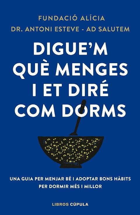 DIGUE'M QUÈ MENGES I ET DIRÉ COM DORMS | 9788448042523 | FUNDACIÓN ALÍCIA / DR. ANTONI ESTEVE-ADSALUTEM | Llibreria La Gralla | Llibreria online de Granollers