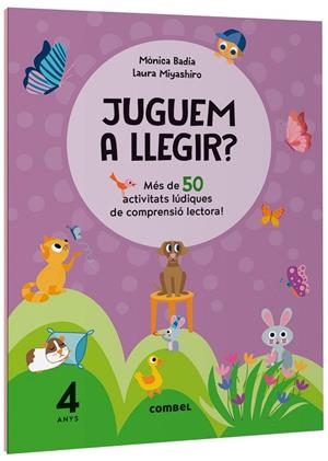 JUGUEM A LLEGIR? MÉS DE 50 ACTIVITATS LÚDIQUES DE COMPRENSIÓ LECTORA! 4 ANYS | 9788411582117 | BADIA CANTARERO, MÒNICA | Llibreria La Gralla | Librería online de Granollers