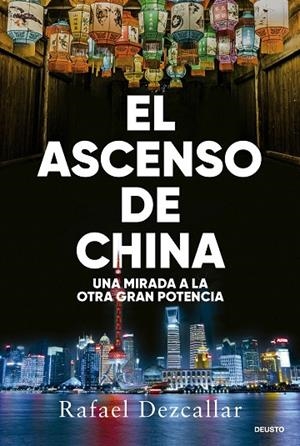 ASCENSO DE CHINA, EL | 9788423438693 | DEZCALLAR, RAFAEL | Llibreria La Gralla | Llibreria online de Granollers