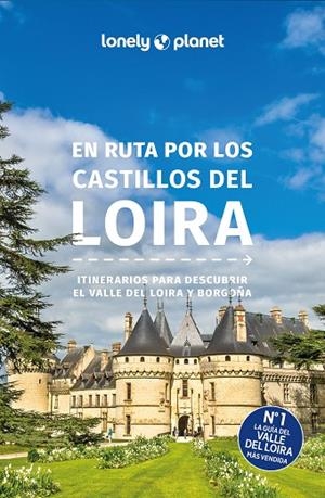 EN RUTA POR LOS CASTILLOS DEL LOIRA 2 | 9788408300564 | AVERBUCK, ALEXIS / BERRY, OLIVER / CARILLET, JEAN-BERNARD / CLARK, GREGOR | Llibreria La Gralla | Librería online de Granollers