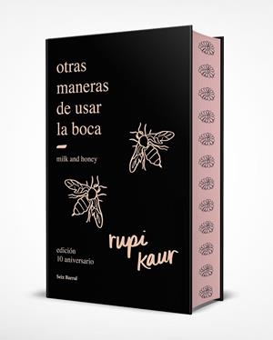 OTRAS MANERAS DE USAR LA BOCA (EDICIÓN 10.º ANIVERSARIO CON CANTOS TINTADOS) | 9788432244599 | KAUR, RUPI | Llibreria La Gralla | Librería online de Granollers