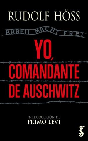 YO, COMANDANTE DE AUSCHWITZ | 9788419018076 | HÖSS, RUDOLF | Llibreria La Gralla | Librería online de Granollers