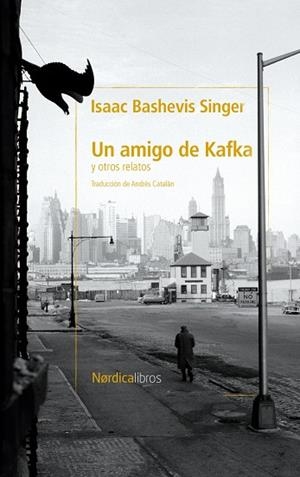 AMIGO DE KAFKA Y OTROS CUENTOS, UN | 9791387563103 | BASHEVIS SINGER, ISAAC | Llibreria La Gralla | Llibreria online de Granollers