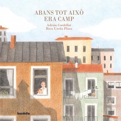 ABANS TOT AIXÒ ERA CAMP | 9791387702014 | CORDELLAT, ADRIÁN | Llibreria La Gralla | Llibreria online de Granollers
