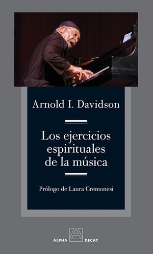 EJERCICIOS ESPIRITUALES DE LA MUSICA, LOS | 9788412891348 | DAVIDSON, ARNOLD I. | Llibreria La Gralla | Llibreria online de Granollers