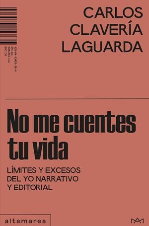 NO ME CUENTES TU VIDA | 9788410435384 | CLAVERÍA LAGUARDA, CARLOS | Llibreria La Gralla | Llibreria online de Granollers