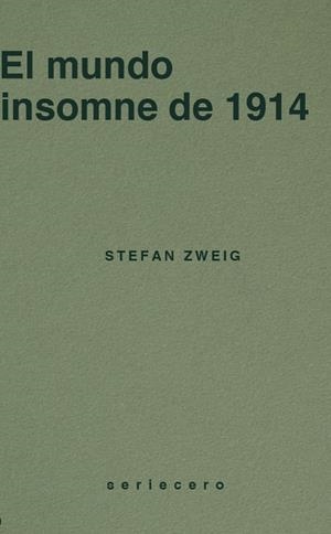 EL MUNDO INSOMNE DE 1914 | 9788412943191 | ZWEIG, STEFAN | Llibreria La Gralla | Llibreria online de Granollers