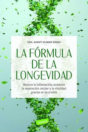FÓRMULA DE LA LONGEVIDAD, LA | 9788491183068 | KUMAR-SINGH, AVANTI | Llibreria La Gralla | Librería online de Granollers