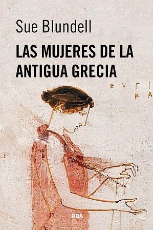 MUJERES DE LA ANTIGUA GRECIA, LAS | 9788410981461 | BLUNDELL, SUE | Llibreria La Gralla | Librería online de Granollers