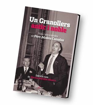 UN GRANOLLERS ANTIC I NOBLE. VIDA I OBRA INÈDITA DE PERE MOLINS CANUDAS | 9788412579130 | MIRALLES, MARINA | Llibreria La Gralla | Llibreria online de Granollers