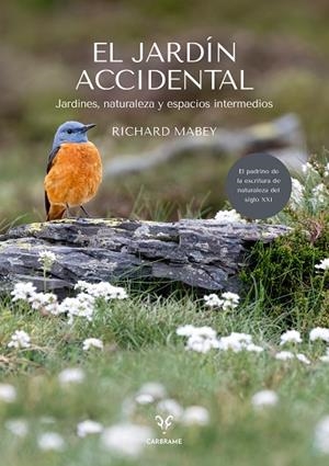 JARDÍN ACCIDENTAL, EL | 9788412849462 | MABEY, RICHARD | Llibreria La Gralla | Librería online de Granollers