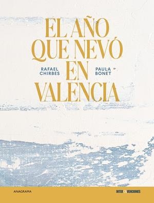 AÑO QUE NEVÓ EN VALENCIA, EL | 9788433929556 | CHIRBES, RAFAEL / BONET, PAULA | Llibreria La Gralla | Llibreria online de Granollers