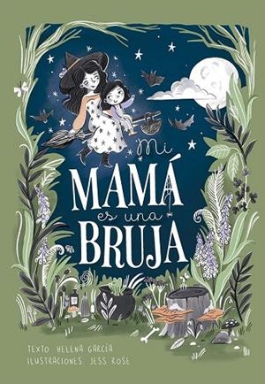 MI MAMÁ ES UNA BRUJA | 9788491457961 | GARCIA, HELENA | Llibreria La Gralla | Llibreria online de Granollers