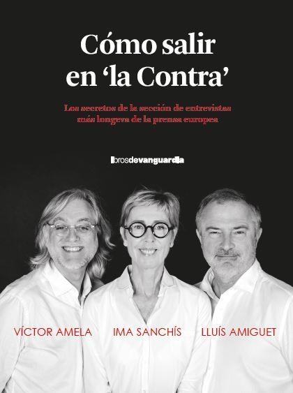 CÓMO SALIR EN "LA CONTRA" | 9788418604515 | AMELA, VICTOR MANUEL / AMIGUET, LLUÍS / SANCHÍS, IMA | Llibreria La Gralla | Llibreria online de Granollers