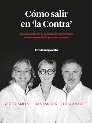 CÓMO SALIR EN "LA CONTRA" | 9788418604515 | AMELA, VICTOR MANUEL / AMIGUET, LLUÍS / SANCHÍS, IMA | Llibreria La Gralla | Librería online de Granollers