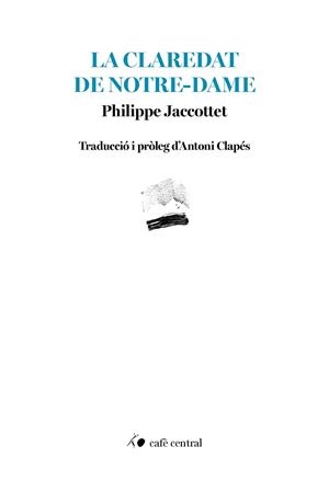CLAREDAT DE NOTRE-DAME, LA | 9788410482944 | JACCOTTET, PHILIPPE | Llibreria La Gralla | Llibreria online de Granollers