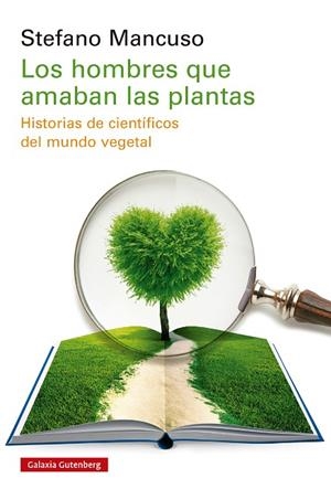 HOMBRES QUE AMABAN LAS PLANTAS, LOS | 9788410107649 | MANCUSO, STEFANO | Llibreria La Gralla | Librería online de Granollers