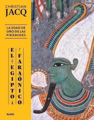 EGIPTO FARAÓNICO. EDAD DE ORO DE LAS PIRÁMIDES | 9788410469051 | JACQ, CHRISTIAN | Llibreria La Gralla | Librería online de Granollers