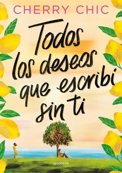 TODOS LOS DESEOS QUE ESCRIBÍ SIN TI | 9788410396128 | CHERRY CHIC | Llibreria La Gralla | Llibreria online de Granollers