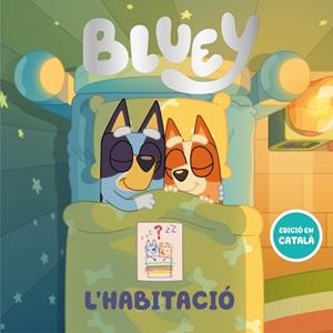 L'HABITACIÓ (EDICIÓ EN CATALÁ) BLUEY. UN CONTE - | 9788448870225 | VVAA | Llibreria La Gralla | Librería online de Granollers