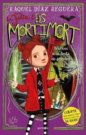 BRUIXES A LA FESTA DE PIJAMES LA JÚLIA I ELS MORTIMORT 2 - | 9788410395640 | DÍAZ REGUERA, RAQUEL | Llibreria La Gralla | Llibreria online de Granollers