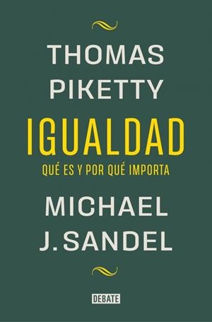 IGUALDAD | 9788419951946 | SANDEL, MICHAEL J. ; PIKETTY, THOMAS | Llibreria La Gralla | Llibreria online de Granollers