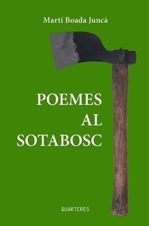 POEMES AL SOTABOSC | 9788412944860 | BOADA, MARTI | Llibreria La Gralla | Llibreria online de Granollers