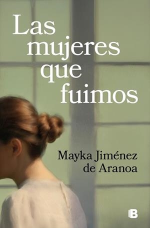 MUJERES QUE FUIMOS, LAS | 9788466676519 | JIMÉNEZ DE ARANOA, MAYKA | Llibreria La Gralla | Llibreria online de Granollers