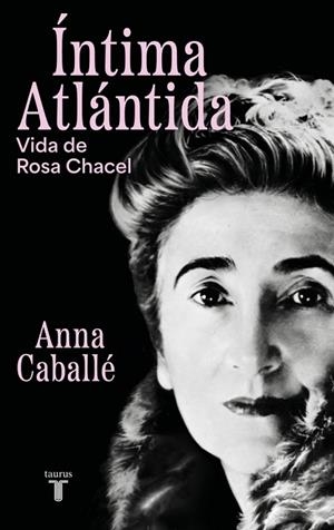 ÍNTIMA ATLÁNTIDA | 9788430627455 | CABALLÉ, ANNA | Llibreria La Gralla | Librería online de Granollers