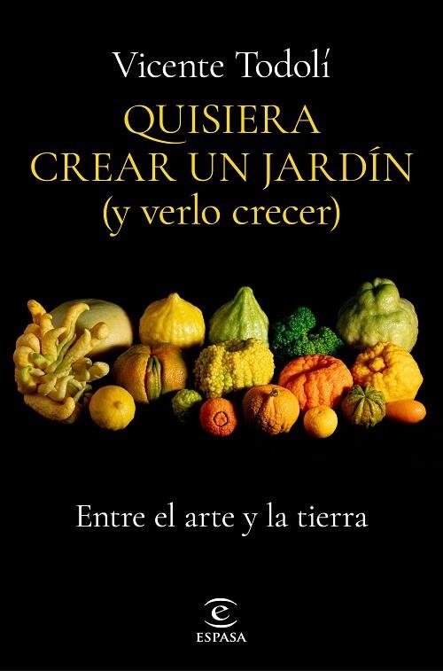 QUISIERA CREAR UN JARDÍN (Y VERLO CRECER) | 9788467069136 | TODOLÍ, VICENTE | Llibreria La Gralla | Llibreria online de Granollers