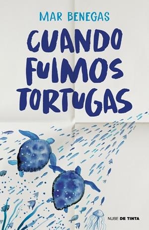 CUANDO FUIMOS TORTUGAS | 9788419514554 | BENEGAS, MAR | Llibreria La Gralla | Librería online de Granollers