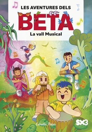 VALL MUSICAL, LA  LES AVENTURES DELS BETA 3. LA | 9791387519360 | LOLA P. | Llibreria La Gralla | Librería online de Granollers