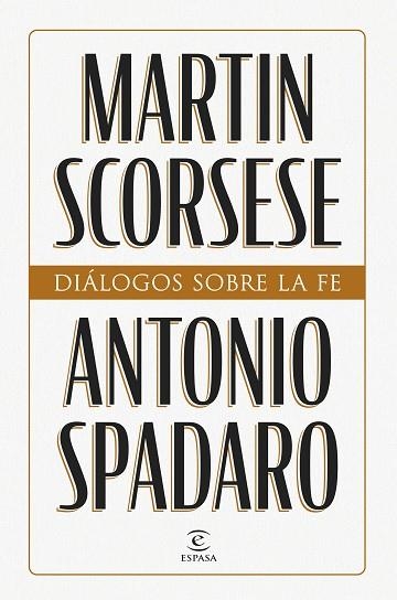DIÁLOGOS SOBRE LA FE | 9788467076660 | SCORSESE, MARTIN ;  SPADARO, ANTONIO | Llibreria La Gralla | Llibreria online de Granollers