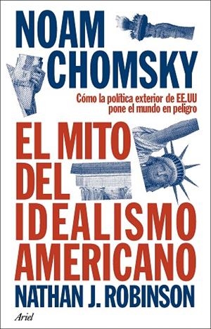MITO DEL IDEALISMO AMERICANO, EL | 9788434438576 | CHOMSKY, NOAM | Llibreria La Gralla | Llibreria online de Granollers