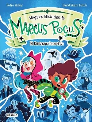 FANTASMA BROMISTA, EL MARCUS POCUS. MÁGICOS MISTERIOS 2. EL | 9788408301165 | MAÑAS, PEDRO ;  SIERRA LISTÓN, DAVID | Llibreria La Gralla | Llibreria online de Granollers