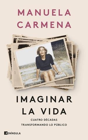 IMAGINAR LA VIDA | 9788411003575 | CARMENA, MANUELA | Llibreria La Gralla | Llibreria online de Granollers