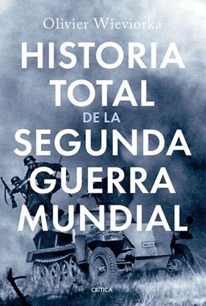 HISTORIA TOTAL DE LA SEGUNDA GUERRA MUNDIAL | 9788491997498 | WIEVIORKA, OLIVIER | Llibreria La Gralla | Llibreria online de Granollers