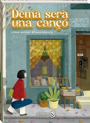 DEMÀ SERÀ UNA CANÇÓ | 9788419913739 | GRANELL RODRÍGUEZ, MARC / LLUCH, ENRIC / GIRBÉS NÀCHER, FINA / GALÁN MARTÍ, ANDREU / BALAGUER, BELÉN | Llibreria La Gralla | Librería online de Granollers